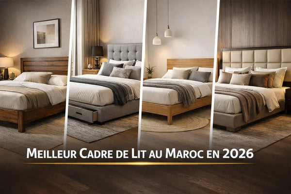 Meilleur Cadre de Lit au Maroc en 2026